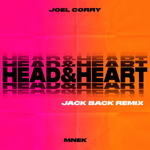 Joel Corry x MNEK - Head & Heart (Jack Back Remix)